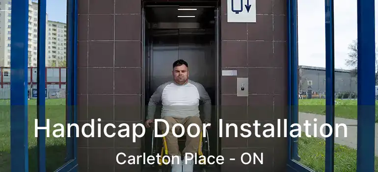  Handicap Door Installation Carleton Place - ON