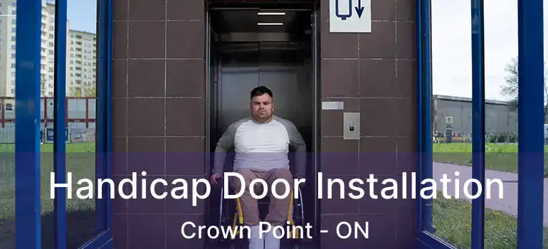  Handicap Door Installation Crown Point - ON