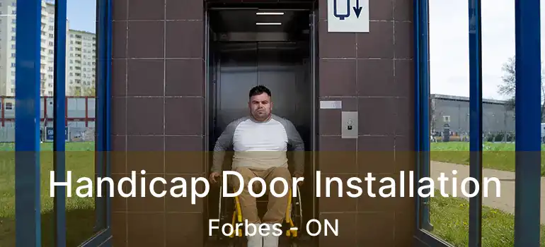  Handicap Door Installation Forbes - ON