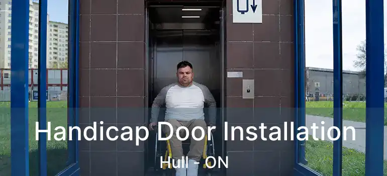  Handicap Door Installation Hull - ON