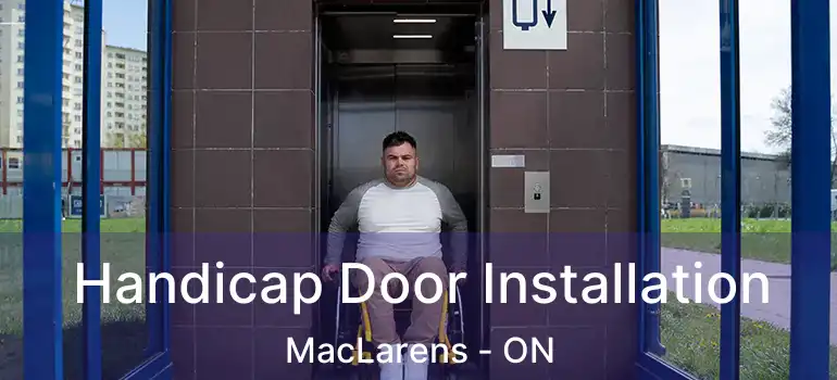  Handicap Door Installation MacLarens - ON