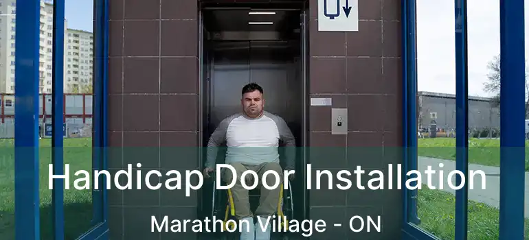  Handicap Door Installation Marathon Village - ON