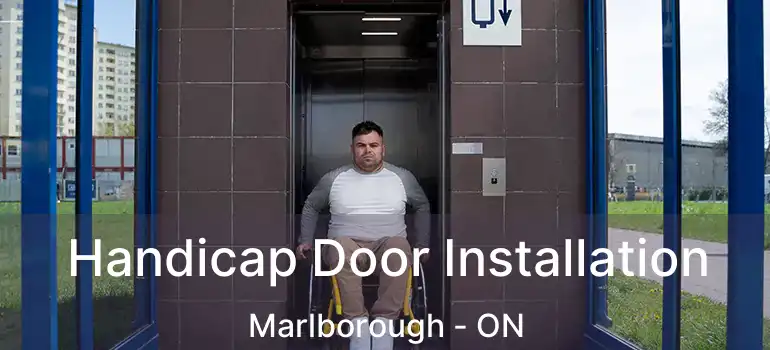  Handicap Door Installation Marlborough - ON