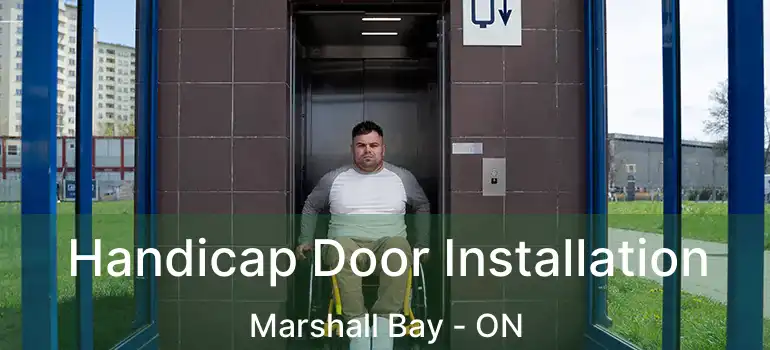  Handicap Door Installation Marshall Bay - ON