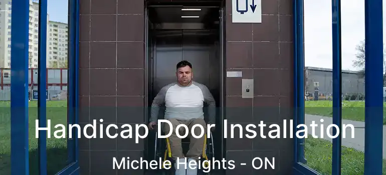  Handicap Door Installation Michele Heights - ON