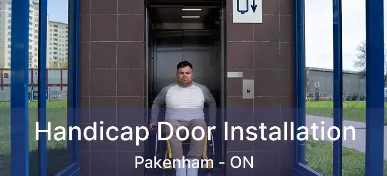  Handicap Door Installation Pakenham - ON