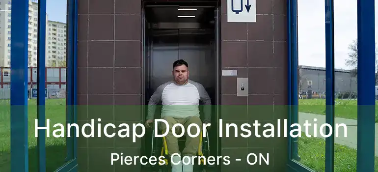  Handicap Door Installation Pierces Corners - ON