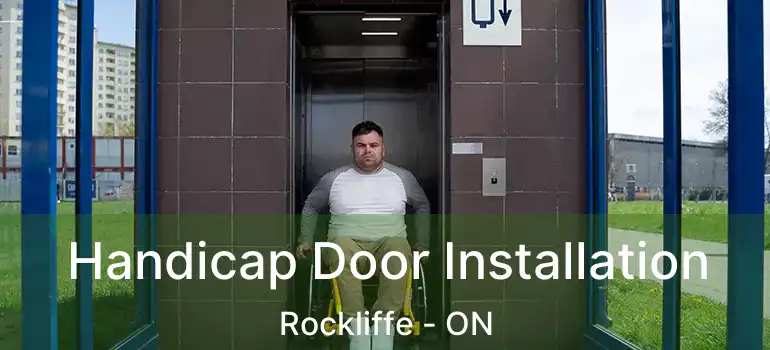  Handicap Door Installation Rockliffe - ON