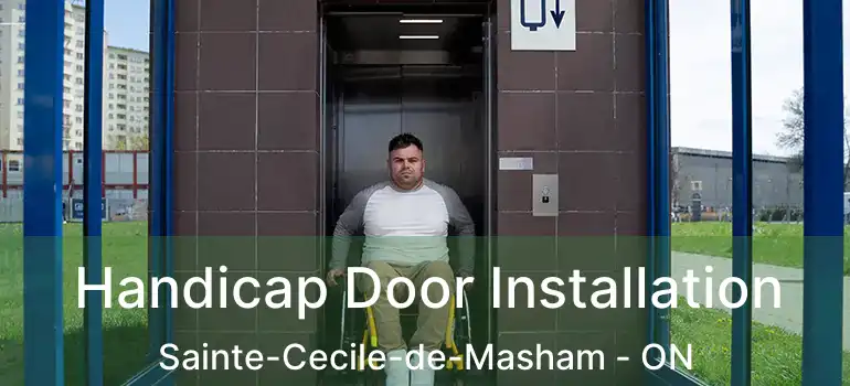  Handicap Door Installation Sainte-Cecile-de-Masham - ON