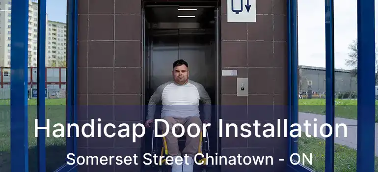  Handicap Door Installation Somerset Street Chinatown - ON