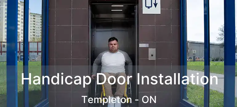  Handicap Door Installation Templeton - ON