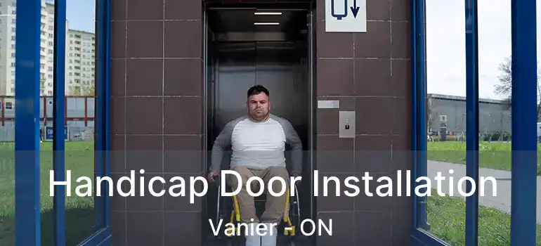  Handicap Door Installation Vanier - ON