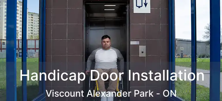  Handicap Door Installation Viscount Alexander Park - ON