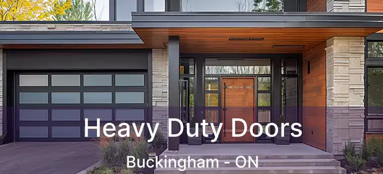  Heavy Duty Doors Buckingham - ON