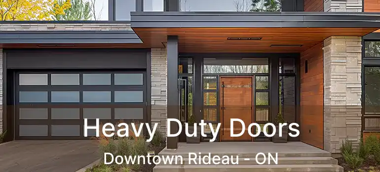  Heavy Duty Doors Downtown Rideau - ON