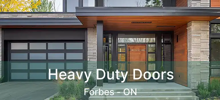  Heavy Duty Doors Forbes - ON