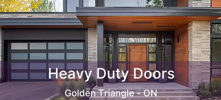  Heavy Duty Doors Golden Triangle - ON