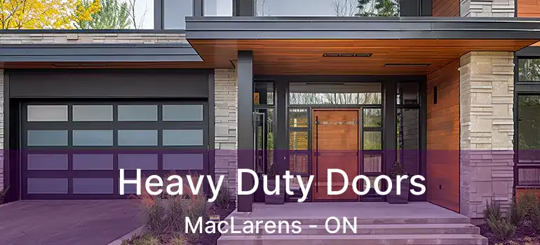  Heavy Duty Doors MacLarens - ON