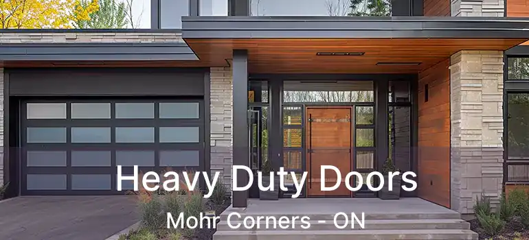  Heavy Duty Doors Mohr Corners - ON