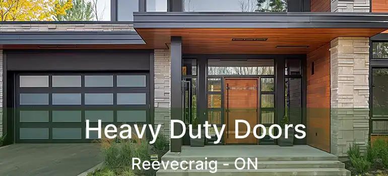  Heavy Duty Doors Reevecraig - ON