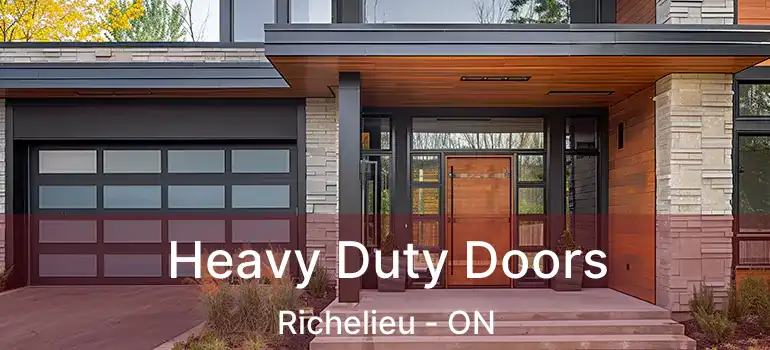  Heavy Duty Doors Richelieu - ON