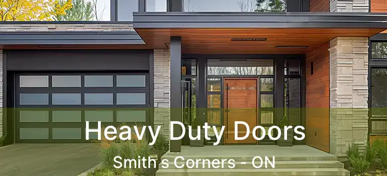  Heavy Duty Doors Smith s Corners - ON