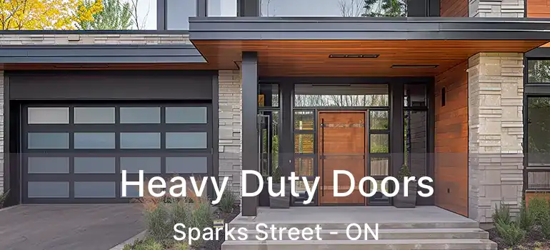  Heavy Duty Doors Sparks Street - ON