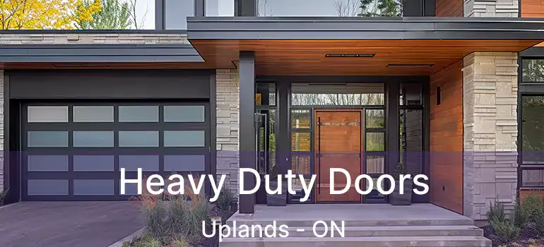  Heavy Duty Doors Uplands - ON