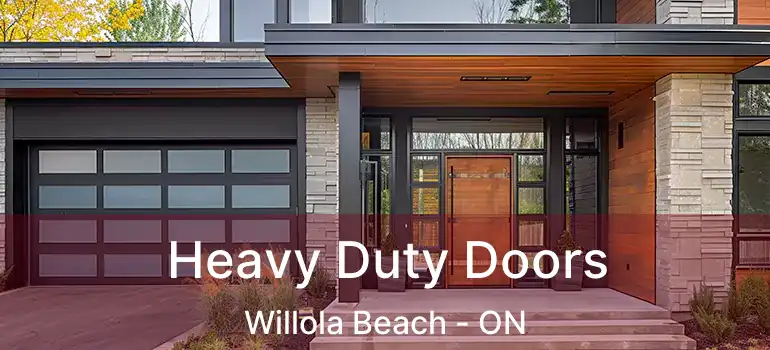  Heavy Duty Doors Willola Beach - ON