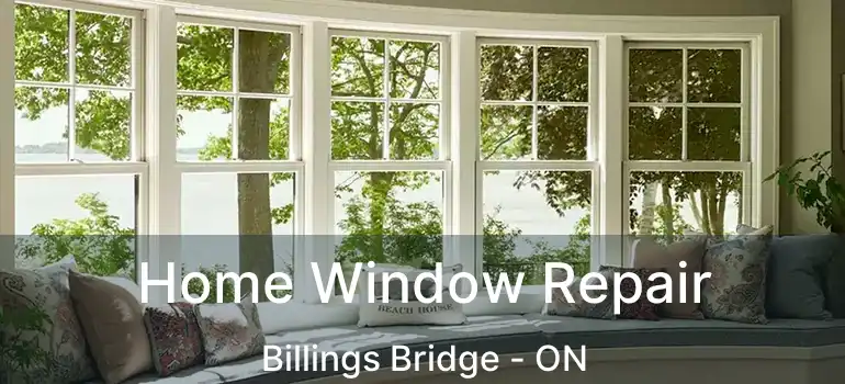  Home Window Repair Billings Bridge - ON