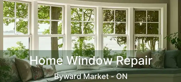  Home Window Repair Byward Market - ON