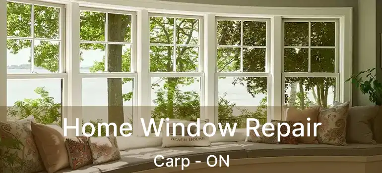  Home Window Repair Carp - ON