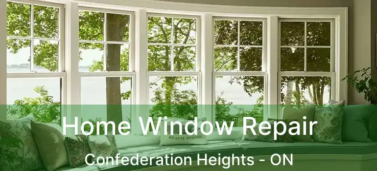  Home Window Repair Confederation Heights - ON