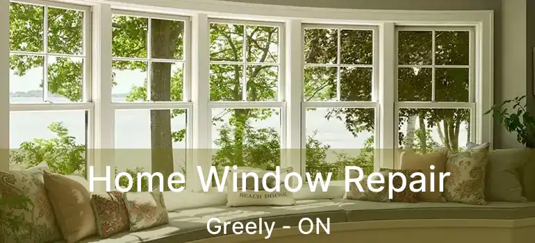  Home Window Repair Greely - ON