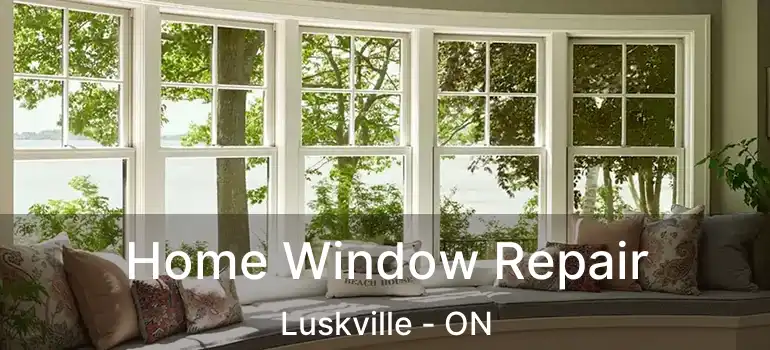  Home Window Repair Luskville - ON