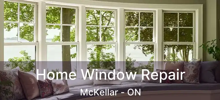  Home Window Repair McKellar - ON