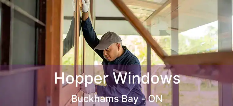  Hopper Windows Buckhams Bay - ON