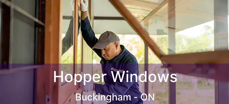  Hopper Windows Buckingham - ON