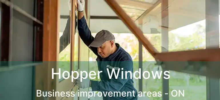  Hopper Windows Business improvement areas - ON