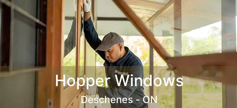  Hopper Windows Deschenes - ON