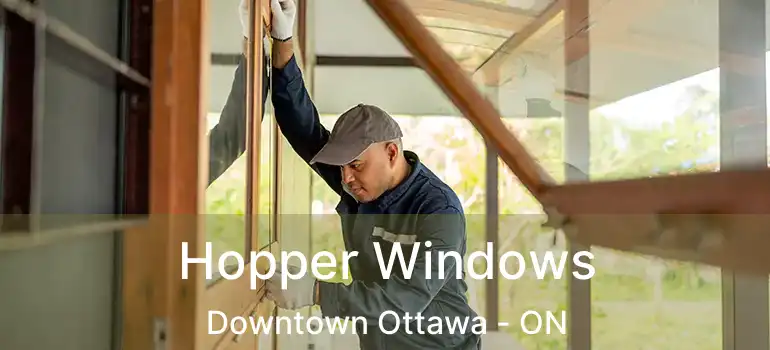  Hopper Windows Downtown Ottawa - ON