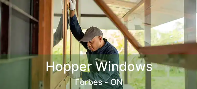  Hopper Windows Forbes - ON