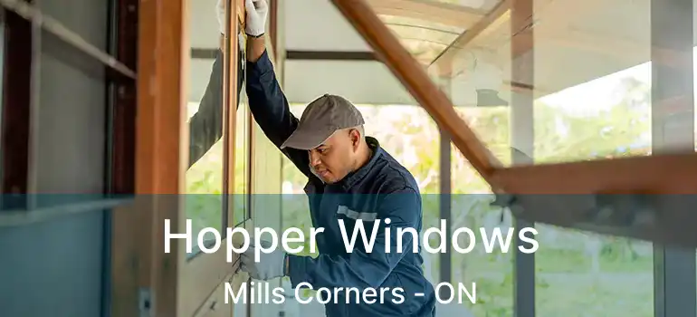  Hopper Windows Mills Corners - ON