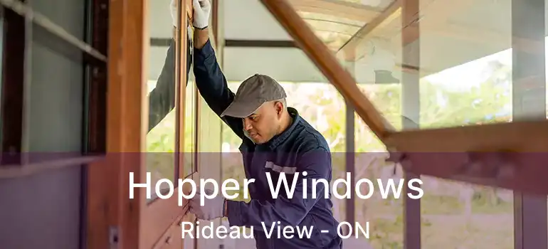  Hopper Windows Rideau View - ON