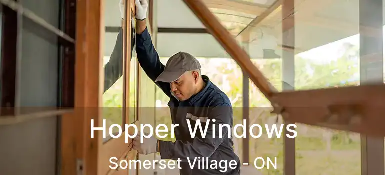  Hopper Windows Somerset Village - ON