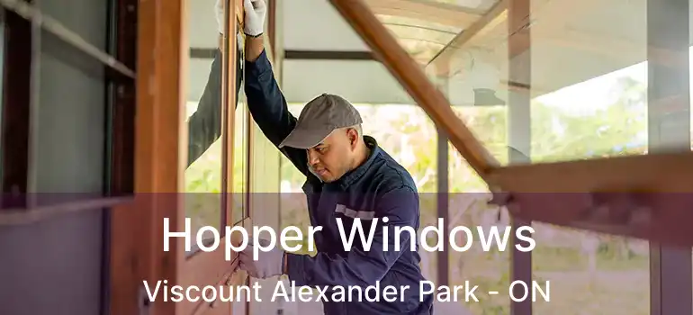  Hopper Windows Viscount Alexander Park - ON