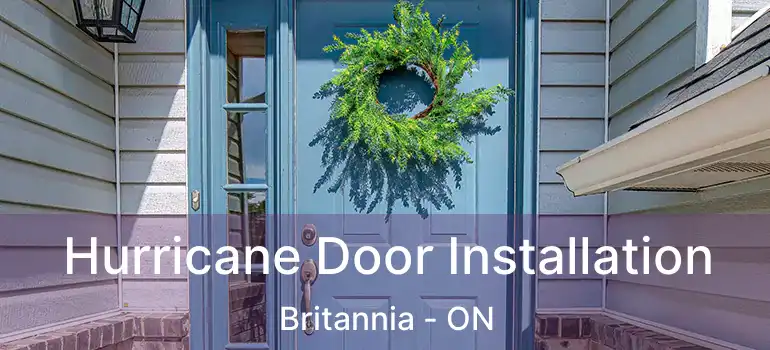  Hurricane Door Installation Britannia - ON