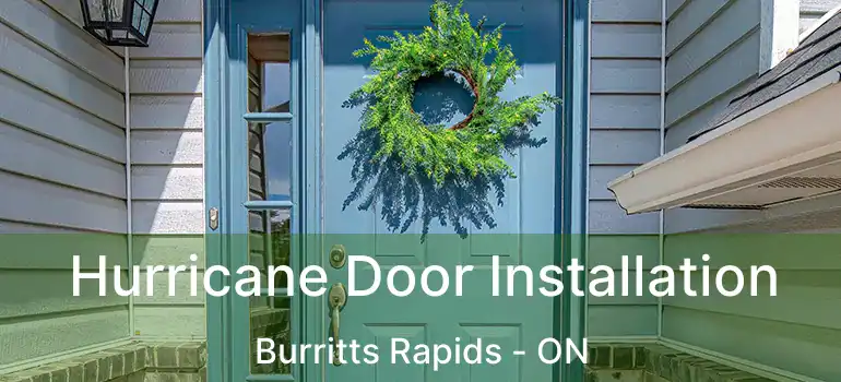  Hurricane Door Installation Burritts Rapids - ON