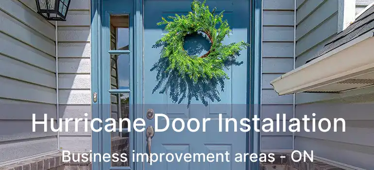  Hurricane Door Installation Business improvement areas - ON