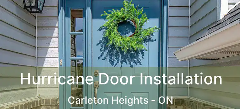  Hurricane Door Installation Carleton Heights - ON